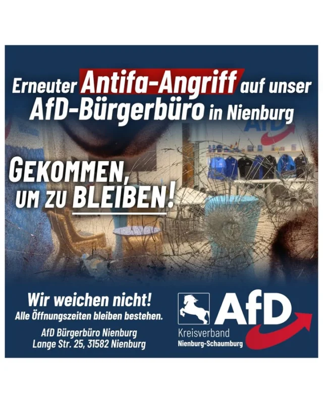 Erneuter Antifa-Angriff auf das AfD-Bürgerbüro in Nienburg 🟥🔨

Heute Morgen gegen 3:00 Uhr gab es einen erneuten Angriff der Antifa auf unser AfD-Bürgerbüro in Nienburg. Die blinde Zerstörungswut an unserer Fensterfront in der Langen Str. 25 zeigt einmal mehr die undemokratischen Methoden der Täter.

Es ist bereits der siebte durchgeführte Angriff seit der Eröffnung im vergangenen Oktober. Die Schäden werden erneut umgehend behoben. Das neue Glas hat bereits für mehr Schutz und weniger Scherben gesorgt.

Unser Kreisvorsitzender Jonas Kallendorf findet dazu klare Worte:
„Die Antifa versucht systematisch, hohe Kosten für die Aufrechterhaltung unseres Standortes in der Kreisstadt Nienburg zu verursachen und durch Drohungen sowie Einschüchterungsversuche auf unsere Mitglieder einzuwirken. Doch bereits nach wenigen Stunden ist das Gegenteil klar: Es gibt erneut großen Zusammenhalt und viel Rückhalt – aus unserer Partei und von Unterstützern von außerhalb. Das Netzwerk steht und wird durch solche Angriffe nur noch stärker. Die Linksextremisten beweisen damit keine sonderlich hohe Intelligenz und erreichen exakt das Gegenteil ihres eigentlich gesteckten Ziels. Wir sind gekommen, um zu bleiben!“

Die Linksextremisten werden mit ihren Taten keinen Erfolg haben! 🛡️

Unsere Antwort ist unmissverständlich:
Wir weichen nicht!
Wir bleiben in Nienburg!

Für unsere Bürger vor Ort ändert sich nichts. 💙
Alle Öffnungszeiten bleiben wie gewohnt bestehen.

Weiter geht es!

#AfD #nienburgweser #AfDwählen #Nienburg