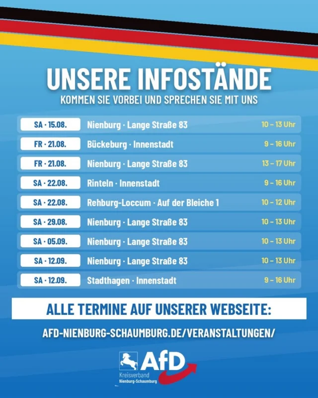 Kommen Sie vorbei: Unsere Infostände bis zur Kommunalwahl

Am Sonntag, den 13. September 2026, wird gewählt.

Bis dahin sind wir weiter in beiden Landkreisen unterwegs, und ab sofort finden Sie alle Termine gesammelt auf unserer Webseite:

afd-nienburg-schaumburg.de/veranstaltungen/

Die genauen Termine können in den Uhrzeiten varieren. Termine können hinzu kommen.

Für unsere Heimat!
AfD Nienburg-Schaumburg

#AfD #Nienburg #Schaumburg #AfDwählen