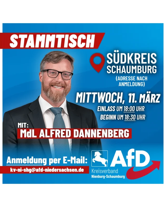 Einladung zum Stammtisch mit MdL Alfred Dannenberg am 11. März

Der AfD-Kreisverband Nienburg-Schaumburg lädt herzlich zum Stammtisch ein.

Termindetails:

Datum: Mittwoch, 11. März
Einlass: 18:00 Uhr
Beginn: 18:30 Uhr

Ort: Südkreis Schaumburg 

Als Gast dürfen wir begrüßen: Alfred Dannenberg, Mitglied des Landtages (MdL)

Wir freuen uns auf einen interessanten Austausch und konstruktive Gespräche in geselliger Runde. Aufgrund der begrenzten Raumkapazitäten ist eine Teilnahme ausschließlich nach vorheriger Anmeldung und Erhalt einer formalen Bestätigung möglich. Mit dieser Bestätigung wird Ihnen die genaue Örtlichkeit im Südkreis Schaumburg mitgeteilt.

Anmeldung: Bitte melden Sie sich per E-Mail unter der folgenden Adresse an:
kv-ni-shg@afd-niedersachsen.de

Wir freuen uns auf Ihr Kommen!

Mit freundlichen Grüßen
AfD Nienburg-Schaumburg

#afd #schaumburg
