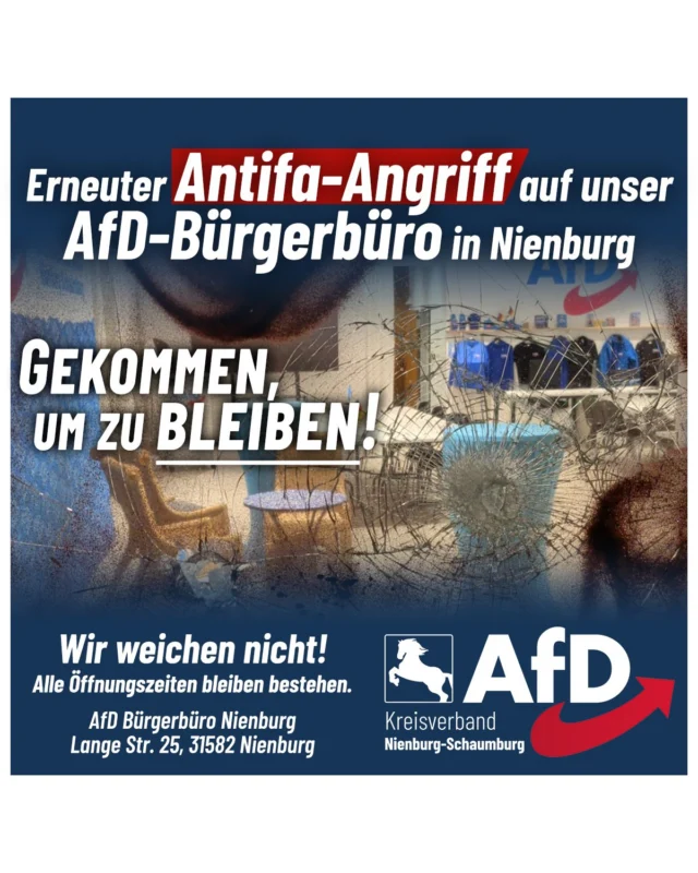 Erneuter Antifa-Angriff auf das AfD-Bürgerbüro in Nienburg 🟥🔨

Heute Morgen gegen 3:00 Uhr gab es einen erneuten Angriff der Antifa auf unser AfD-Bürgerbüro in Nienburg. Die blinde Zerstörungswut an unserer Fensterfront in der Langen Str. 25 zeigt einmal mehr die undemokratischen Methoden der Täter.

Es ist bereits der siebte durchgeführte Angriff seit der Eröffnung im vergangenen Oktober. Die Schäden werden erneut umgehend behoben. Das neue Glas hat bereits für mehr Schutz und weniger Scherben gesorgt.

Unser Kreisvorsitzender Jonas Kallendorf findet dazu klare Worte:
„Die Antifa versucht systematisch, hohe Kosten für die Aufrechterhaltung unseres Standortes in der Kreisstadt Nienburg zu verursachen und durch Drohungen sowie Einschüchterungsversuche auf unsere Mitglieder einzuwirken. Doch bereits nach wenigen Stunden ist das Gegenteil klar: Es gibt erneut großen Zusammenhalt und viel Rückhalt – aus unserer Partei und von Unterstützern von außerhalb. Das Netzwerk steht und wird durch solche Angriffe nur noch stärker. Die Linksextremisten beweisen damit keine sonderlich hohe Intelligenz und erreichen exakt das Gegenteil ihres eigentlich gesteckten Ziels. Wir sind gekommen, um zu bleiben!“

Die Linksextremisten werden mit ihren Taten keinen Erfolg haben! 🛡️

Unsere Antwort ist unmissverständlich:
Wir weichen nicht!
Wir bleiben in Nienburg!

Für unsere Bürger vor Ort ändert sich nichts. 💙
Alle Öffnungszeiten bleiben wie gewohnt bestehen.

Weiter geht es!

#AfD #nienburgweser #AfDwählen #Nienburg