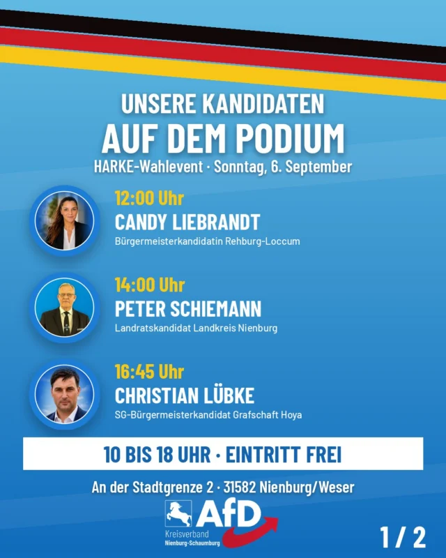 Neun Podiumsrunden, alle Bewerber, ein Tag: 
Am Sonntag, dem 6. September, lädt DIE HARKE von 10 bis 18 Uhr zum großen Wahlevent auf ihr Verlagsgelände in Nienburg.

Unsere drei Direktkandidaten stellen sich dort den Fragen.

🕛 12:00 Uhr – Candy Liebrandt, Bürgermeisterkandidatin für Rehburg-Loccum
🕝 14:00 Uhr – Peter Schiemann, Landratskandidat für den Landkreis Nienburg/Weser
🕟 16:45 Uhr – Christian Lübke, Kandidat für das Amt des Samtgemeindebürgermeisters der Grafschaft Hoya

📍 An der Stadtgrenze 2, 31582 Nienburg/Weser · Eintritt frei

Kommen Sie vorbei, hören Sie sich alle Bewerber an und stellen Sie Ihre Fragen.
Am 13. September haben Sie die Wahl.

#AfD #Nienburg #AfDwählen